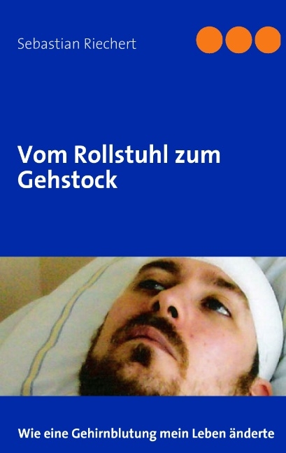 Vom Rollstuhl zum Gehstock - Sebastian Riechert