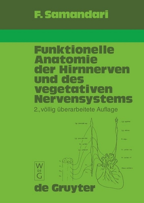 Funktionelle Anatomie der Hirnnerven und des vegetativen Nervensystems für Mediziner und Zahnmediziner - Farhang Samandari