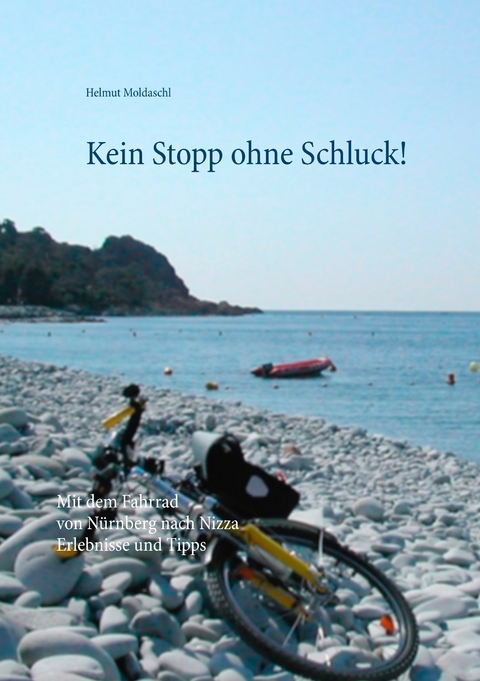 Kein Stopp ohne Schluck! - Helmut Moldaschl