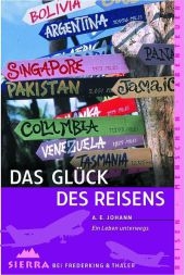 Das Glück des Reisens - A. E. Johann