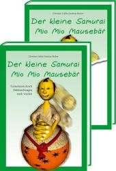 Der kleine Samurai Mio Mio Mausebär - Gemeinsam durch Enttäuschungen stark werden - Christian Lüdke, Andreas Becker