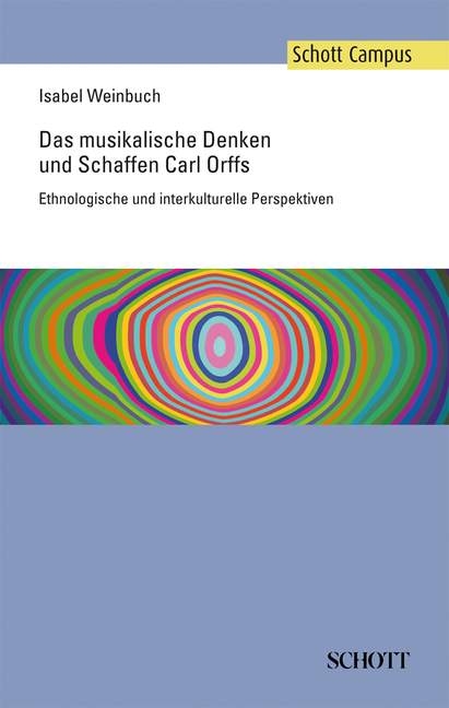 Das musikalische Denken und Schaffen Carl Orffs - Isabel Weinbuch