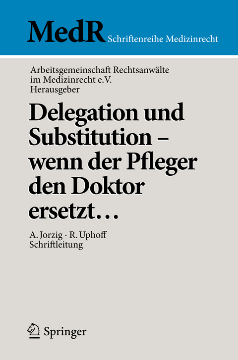 Delegation und Substitution – wenn der Pfleger den Doktor ersetzt… - 