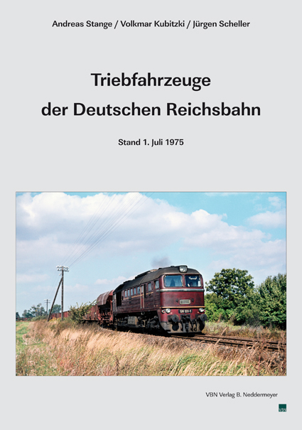 Triebfahrzeuge der Deutschen Reichsbahn — Stand 1. Juli 1975 - Andreas Stange, Volkmar Kubitzki, Jürgen Scheller