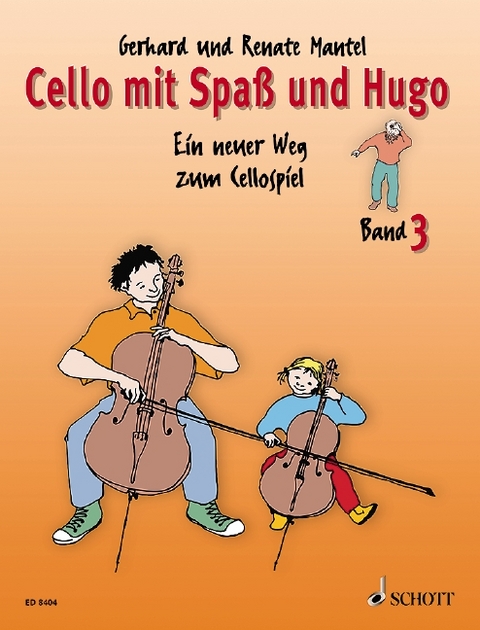 Cello mit Spaß und Hugo - Renate Mantel, Gerhard Mantel