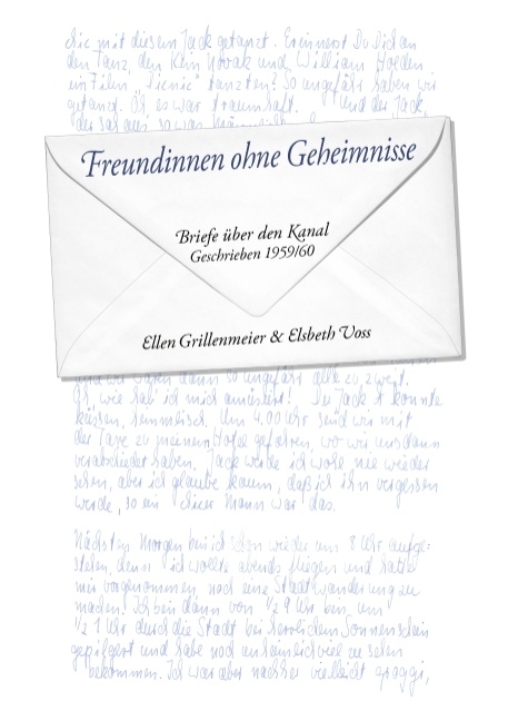 FREUNDINNEN OHNE GEHEIMNISSE - Ellen Grillenmeier, Elsbeth Voss