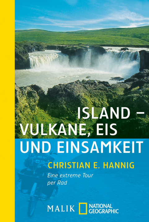 Island - Vulkane, Eis und Einsamkeit - Christian E. Hannig