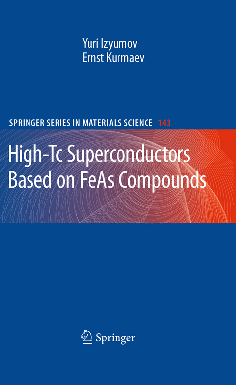 High-Tc Superconductors Based on FeAs Compounds - Yuri Izyumov, Ernst Kurmaev