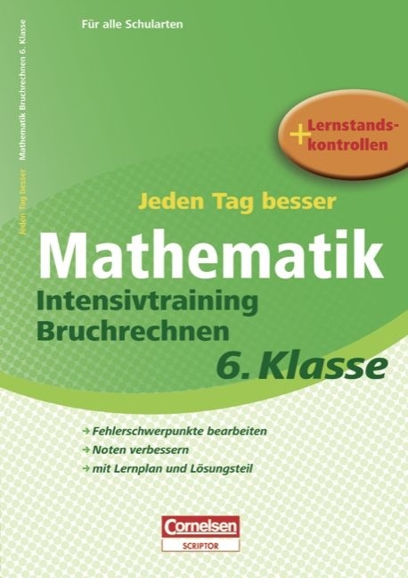 Jeden Tag besser - Mathematik / 6. Schuljahr - Intensivtraining Bruchrechnen - Ursula Himmler