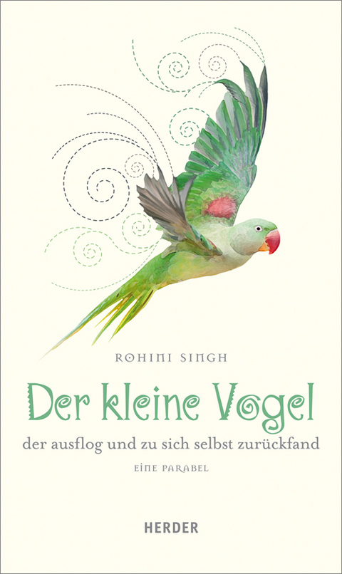 Der kleine Vogel, der ausflog und zu sich selbst zurückfand - Rohini Singh