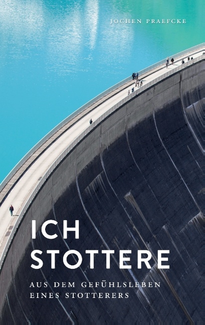 Ich stottere - Jochen Praefcke