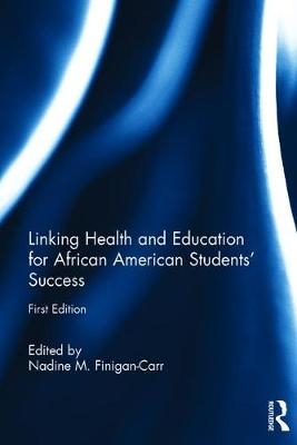 Linking Health and Education for African American Students' Success - 