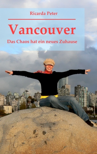 Vancouver - Das Chaos hat ein neues Zuhause