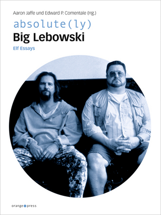 absolute(ly) Big Lebowski - Aaron Jaffe; Edward P. Comentale