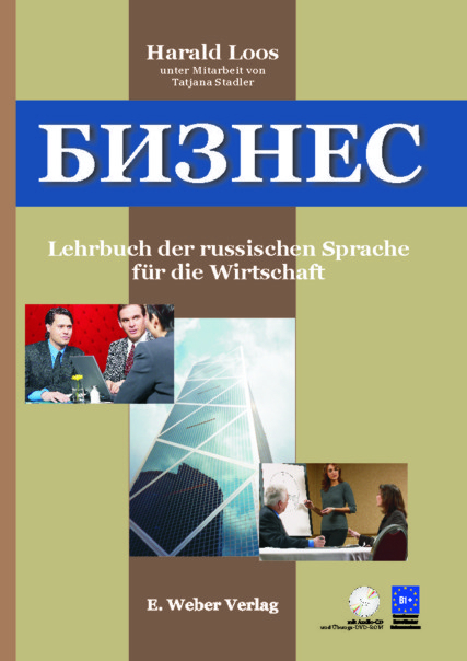 Business. Lehrbuch der russischen Sprache für die Wirtschaft - Harald Loos, Tatjana Stadler