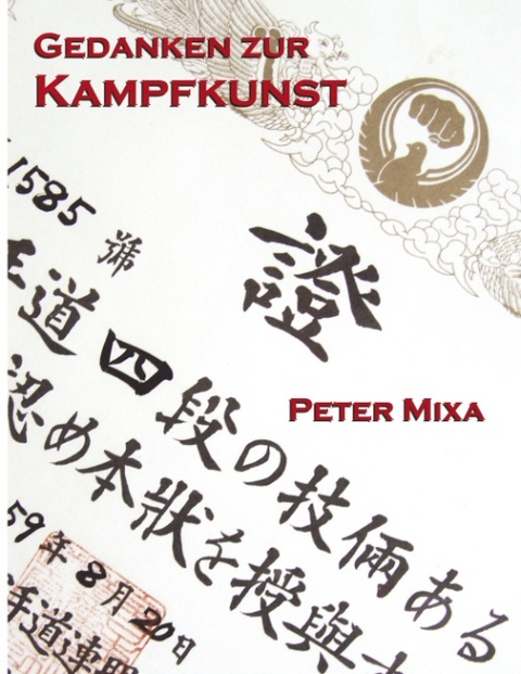 Gedanken zur Kampfkunst - Peter Mixa