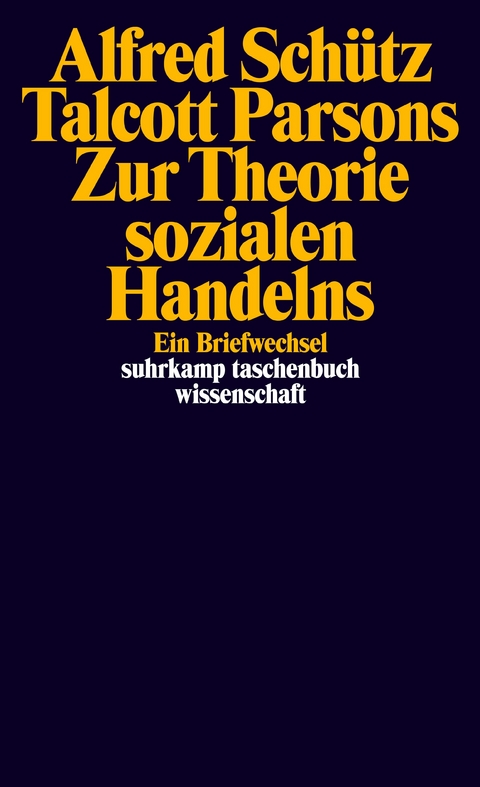 Zur Theorie sozialen Handelns - Talcott Parsons, Alfred Schütz