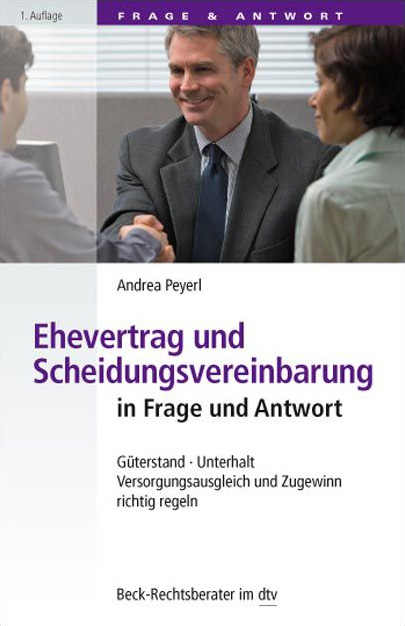 Ehevertrag und Scheidungsvereinbarung in Frage und Antwort - Andrea Peyerl