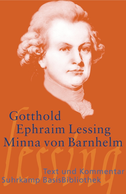 Minna von Barnhelm, oder Das Soldatenglück - Gotthold Ephraim Lessing