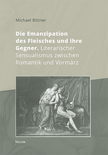 Die Emanzipation des Fleisches und ihre Gegner - Michael Bittner