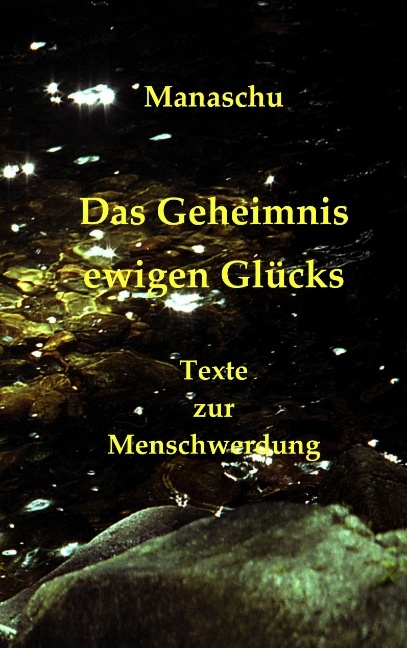 Das Geheimnis ewigen Glücks - . Manaschu