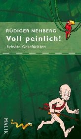 Voll peinlich! - Rüdiger Nehberg