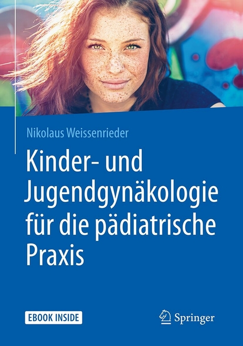 Kinder- und Jugendgynäkologie für die pädiatrische Praxis -  Nikolaus Weissenrieder