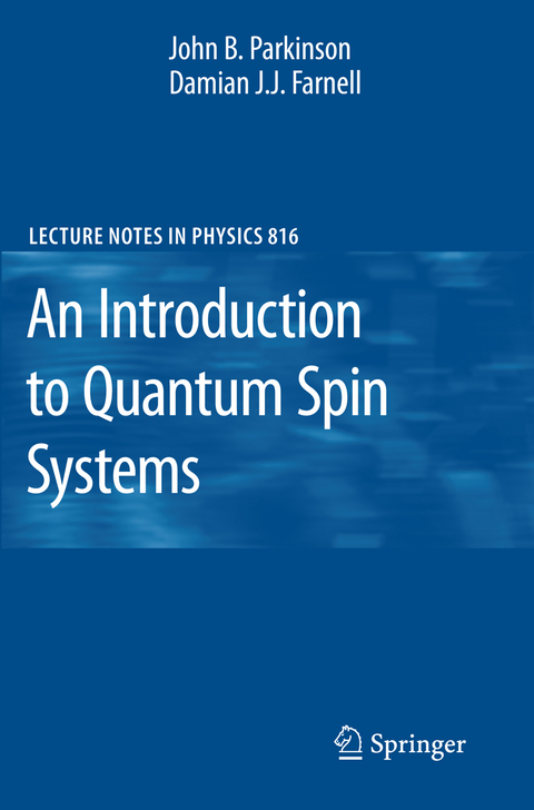 An Introduction to Quantum Spin Systems - John B. Parkinson, Damian J. J. Farnell