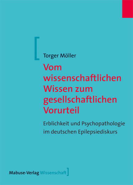 Vom wissenschaftlichen Wissen zum gesellschaftlichen Vorurteil - Torger Möller