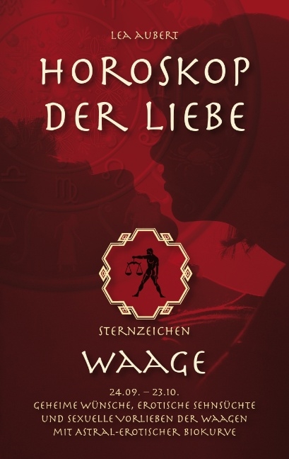 Horoskop der Liebe – Sternzeichen Waage - Lea Aubert