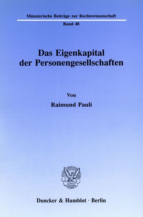Das Eigenkapital der Personengesellschaften. - Raimund Pauli