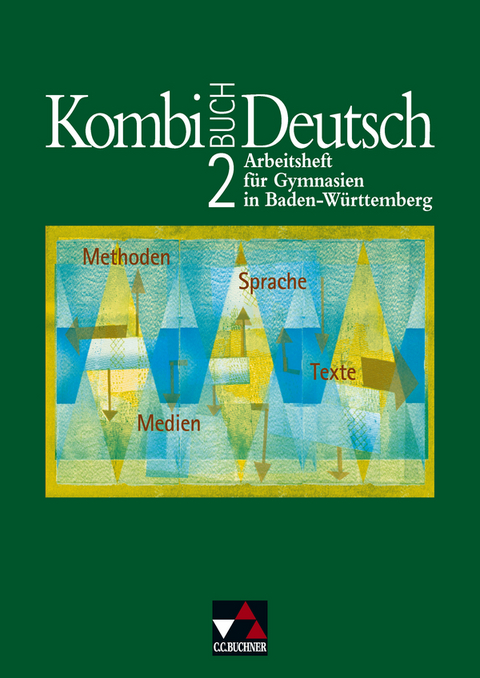 Kombi-Buch Deutsch - Lese- und Sprachbuch für Gymnasien in Baden-Württemberg / Kombi-Buch Deutsch BW AH 2 - Kerstin Dambach, Gunter Fuchs, Andreas Hensel, Dagmar Dorsch, Andreas Ramin, Frank Becker