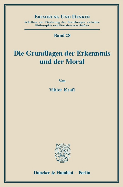 Die Grundlagen der Erkenntnis und der Moral. - Viktor Kraft