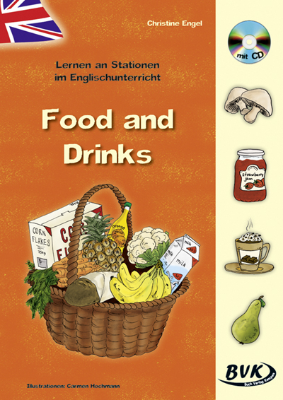 Lernen an Stationen im Englischunterricht: Food and Drinks (inkl. CD) - Christine Altgen