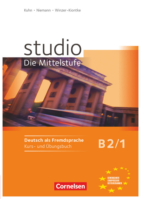 Studio: Die Mittelstufe - Deutsch als Fremdsprache - B2: Band 1 - Christina Kuhn, Britta Winzer-Kiontke