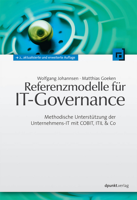 Referenzmodelle für IT-Governance - Wolfgang Johannsen, Matthias Goeken