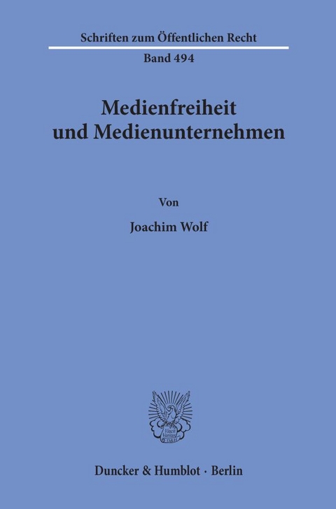 Medienfreiheit und Medienunternehmen. - Joachim Wolf