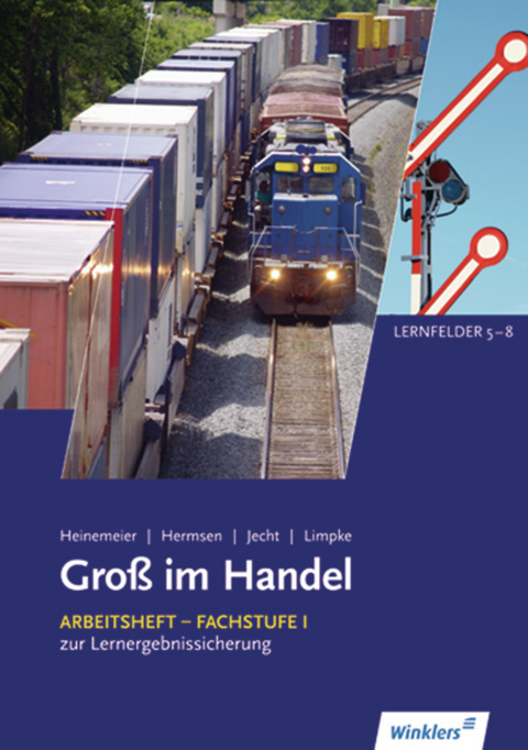 Groß im Handel - KMK Ausgabe - Hartwig Heinemeier, Peter Limpke, Hans Jecht, Marcel Kunze, Rainer Tegeler, Tobias Fieber, Ahmet Gevci, Markus Lichtner