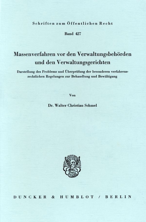 Massenverfahren vor den Verwaltungsbehörden und den Verwaltungsgerichten. - Walter Christian Schmel