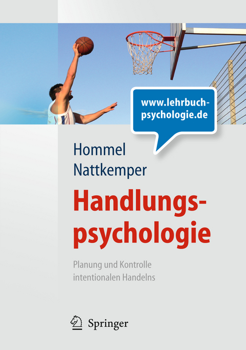 Handlungspsychologie. Planung und Kontrolle intentionalen Handelns - Bernhard Hommel, Dieter Nattkemper