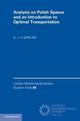 Analysis on Polish Spaces and an Introduction to Optimal Transportation -  D. J. H. Garling
