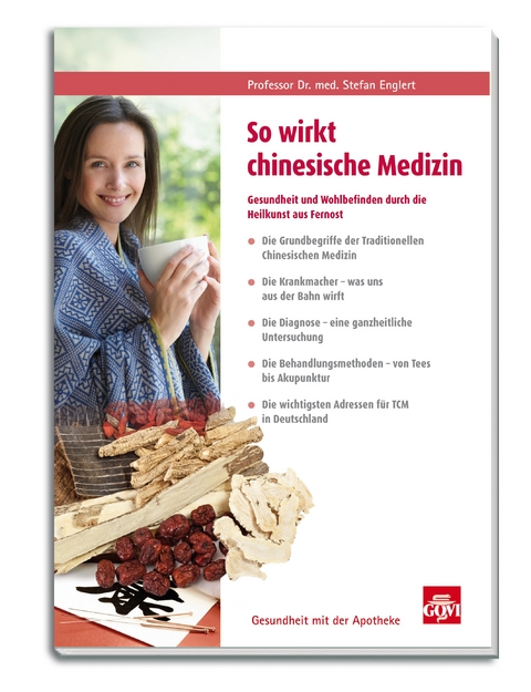 So wirkt chinesische Medizin - Stefan Englert