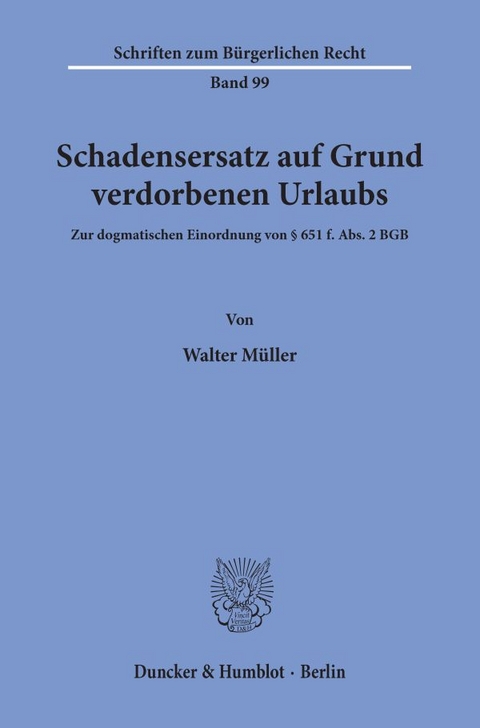 Schadensersatz auf Grund verdorbenen Urlaubs. - Walter Müller