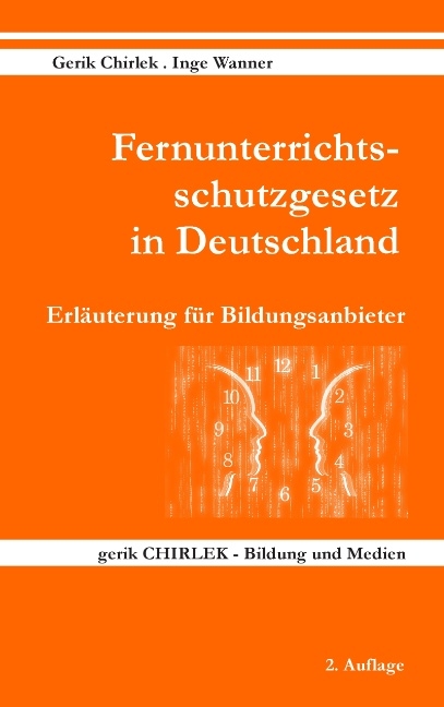 Fernunterrichtsschutzgesetz in Deutschland - Erläuterung für Bildungsanbieter - Gerik Chirlek, Inge Wanner