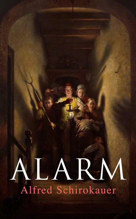 Alarm -  Alfred Schirokauer