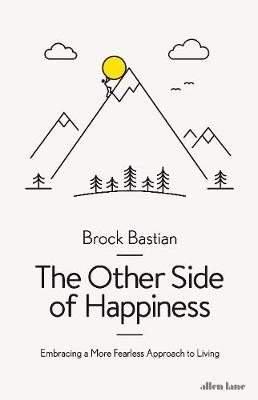 Other Side of Happiness -  Brock Bastian