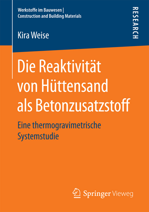 Die Reaktivität von Hüttensand als Betonzusatzstoff - Kira Weise