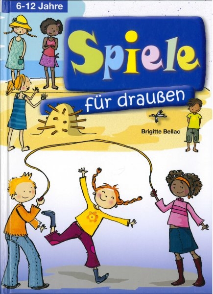 Spiele für draußen - Brigitte Bellac