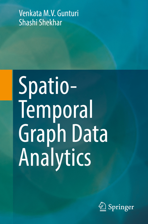 Spatio-Temporal Graph Data Analytics - Venkata M. V. Gunturi, Shashi Shekhar