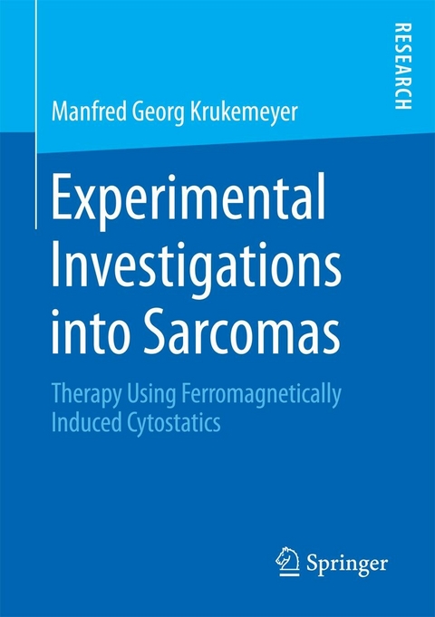 Experimental Investigations into Sarcomas -  Manfred Georg Krukemeyer